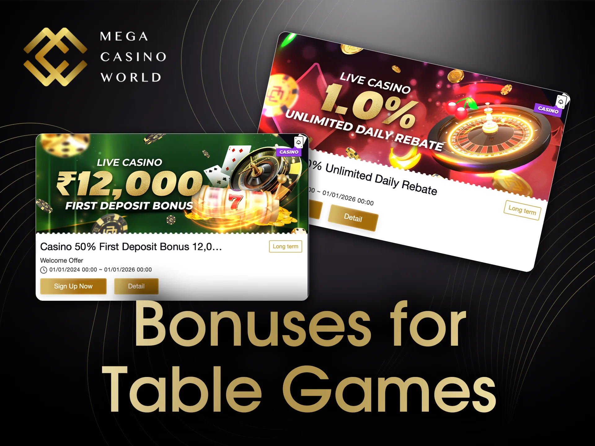 Mega Casino World provides many bonuses that you can use for table games.