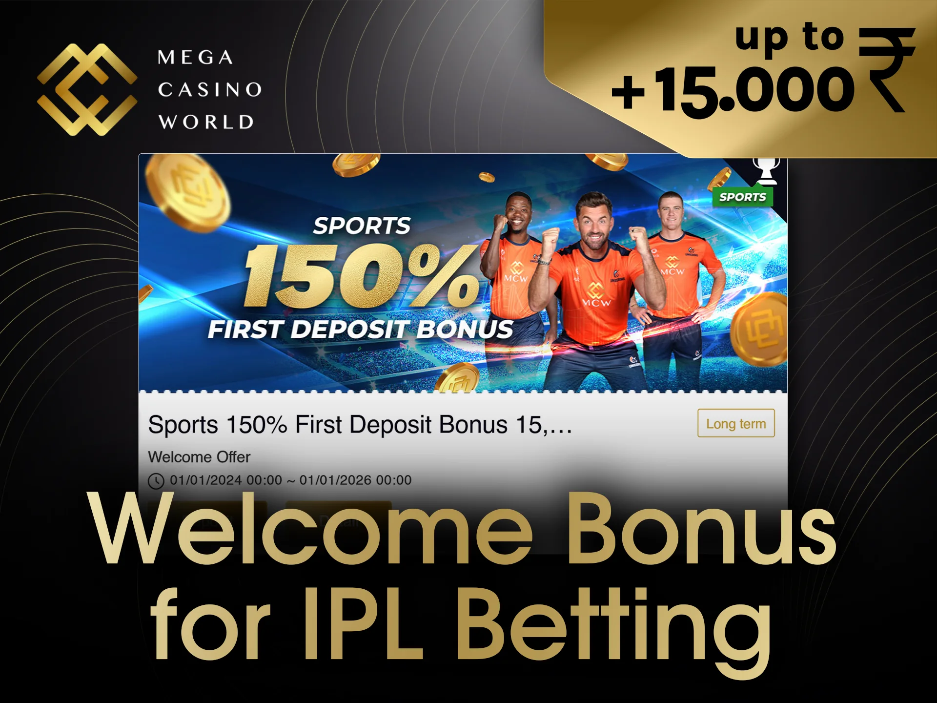 Claim your Mega Casino World welcome bonus for IPL betting and boost your chances.